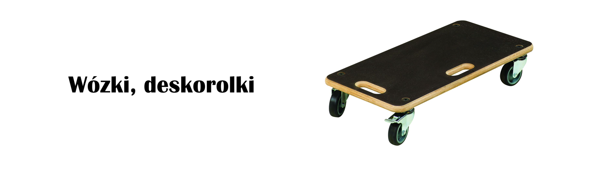 Wózki, deskorolki