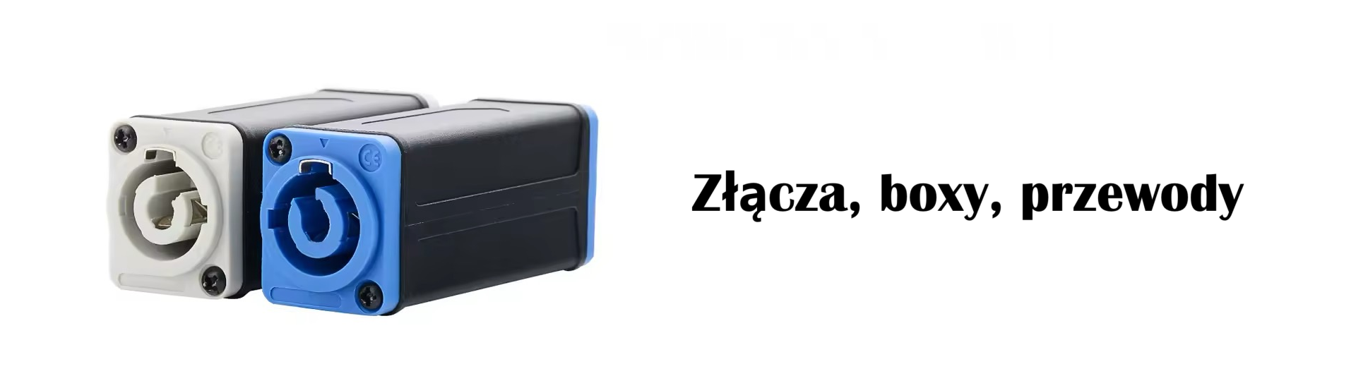 Złącza, boxy, przewody